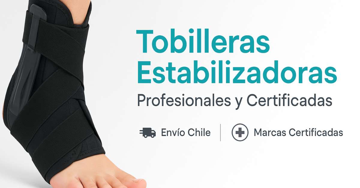 Colección de tobilleras estabilizadoras profesionales - Marcas certificadas con envío a Chile